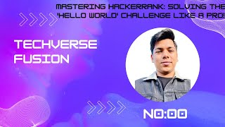 Mastering HackerRank: Solving the 'Hello World' Challenge Like a Pro! #techtalk #hackerrank #python