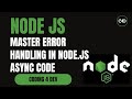 Master Error Handling in Node.js Async Code 🔥 | Callbacks, Promises, async/await, Streams  | #20
