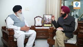 Interview: Shri Akaal Takht Sahib Dai Sabka Jathedar Singh Sahib Giani Ranjeet Singh Ji