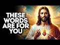 These Words Are for You | God Says | God Message Today | Gods Message Now | God Message | God Say