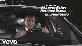 El Gran Martín Elías - El Jamaqueo (Cover Audio)