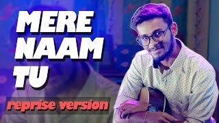 Mere Naam Tu | Reprise | Zero | Rhythmic Raj Chatterjee
