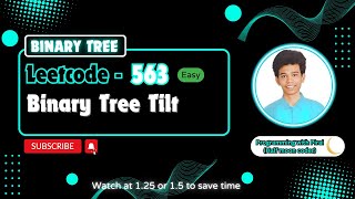 Binary Tree Tilt | Leetcode 563 | Approach + Code with explanation.