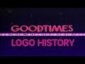 Goodtimes Entertainment Logo History (#101)