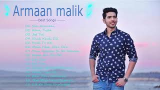 Armaan Malik Songs - Best Armaan Malik Songs  Armann Malik Hit Songs Armann Malik Famous Songs