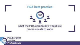 PDA best practice - what the PDA community would like professionals to know