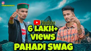 PAHADI SWAG || Manjul Pnatu x Kartik Lohlta || Latest Pahadi rap song 2021