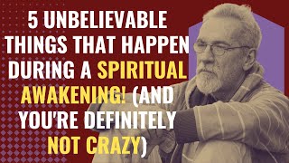 5 Unbelievable Things That Happen During A Spiritual Awakening! (And You're Definitely Not Crazy)