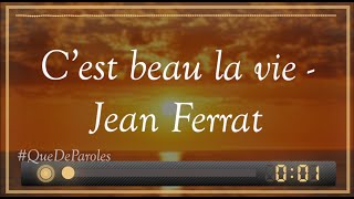 C'EST BEAU LA VIE - JEAN FERRAT (PAROLES/LYRICS)