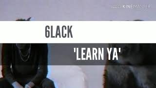 6LACK - Learn Ya (SUBTITULOS \u0026 LYRICS)