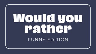Funny Would You Rather Questions | Interactive Party Game
