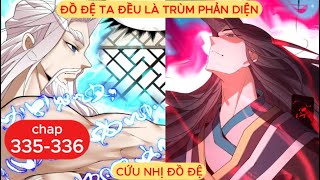 Anime Review | Đồ Đệ Ta Đều Là Trùm Phản Diện Chap 335 - 336 | Cứu Ngu Thượng Nhung