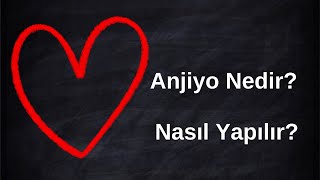 Anjiyo Nedir? | Nasıl Yapılır? | Prof. Dr. Nihat Özer