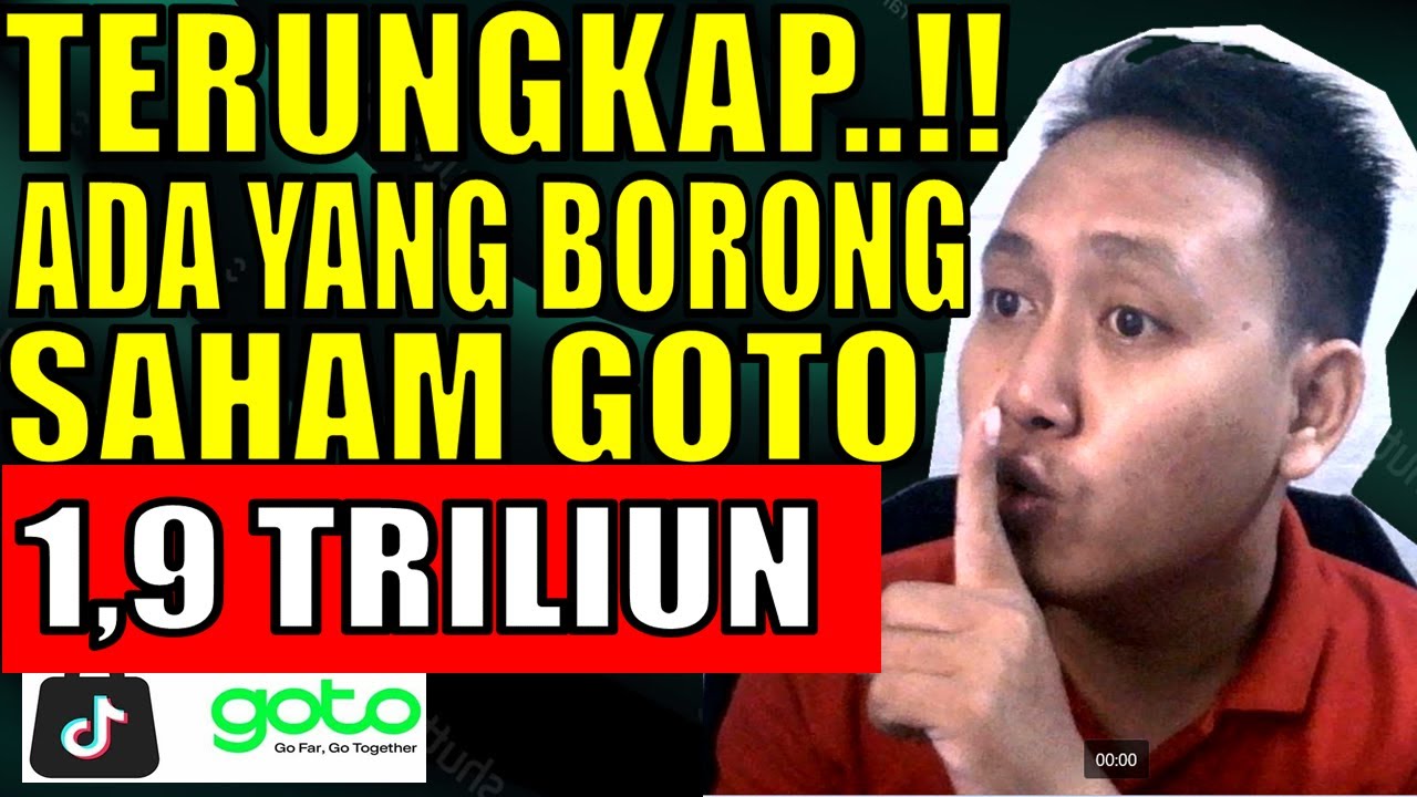 Saham Goto Hari Ini! TERUNGKAP..! ADA YANG BORONG GOTO 1,9 T SECARA ...