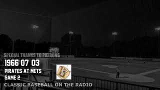 1966 07 03 Pirates at Mets Game 2 Radio Broadcast