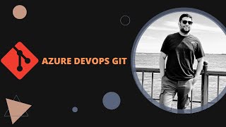Push Your Code From Local Machine To Azure Devops Git