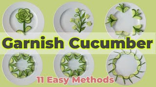 Garnish Cucumber with 11 easy methods |  salad decoration