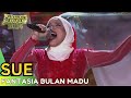 SUE - FANTASIA BULAN MADU | KILAUAN EMAS 2024