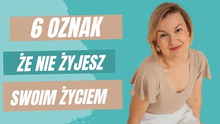 Czy żyjesz swoim życiem? - sprawdź!