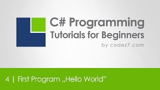 C# Programming Tutorial 4 - First Program "Hello World"