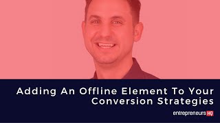 Adding An Offline Element To Your Conversion Strategies - Oli Billson Interview