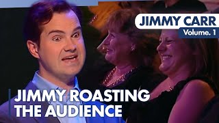 Jimmy Roasting The Audience - VOL. 1 | Jimmy Carr