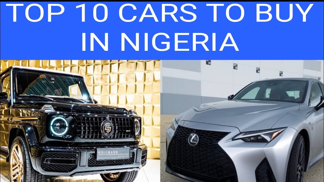 Top 10 Most Popular Cars In Nigeria & Their Prices In 2021# ...