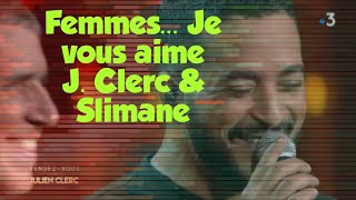 Slimane et Julien Clerc chantent "Femmes"