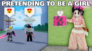 Pretending to be a GIRL in Blox Fruits.. (Roblox)