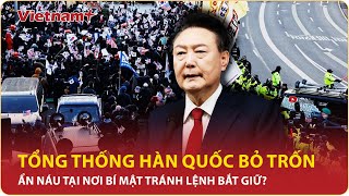 Rộ tin Tổng thống Hàn Quốc bỏ trốn, chuyển đến nơi bí mật để tránh lệnh bắt giữ? | Vietnam Plus