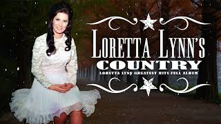 Loretta Lynn Greatest Hits Full Album - Greatest Loretta Lynn Country Music Best Songs