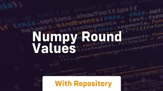 numpy round values