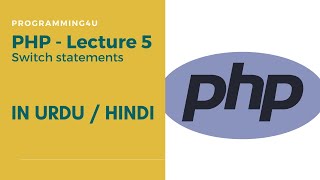 Lecture 5 PHP Switch Statements