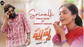 Srivalli | Violin Cover | Somdeep Sarkar | Revised Version