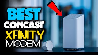 Top 5 Best Comcast Xfinity Approved Modems in 2023