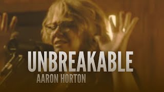 Unbreakable - Studio Session with Aaron Horton (featuring Joel Gerdis)