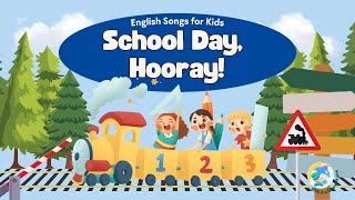 2024 呼呼儿童歌曲English Songs for Kids: School Day Hooray｜启蒙歌曲｜Nursery Rhymes