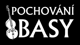 Pochování basy | 13. 2. 2015