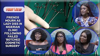 Lady D!es During Botched Surgery In Lagos - Your View Ladies React