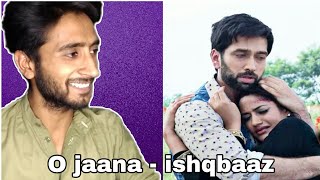 Reaction on Ishqbaaz Official Song O Jaana | Nakuul Mehta & Surbhi Chandna | Hamza Views