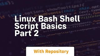linux bash shell script basics part 2