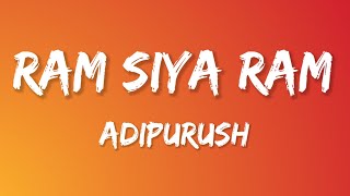 Ram Siya Ram (Lyrics) Adipurush