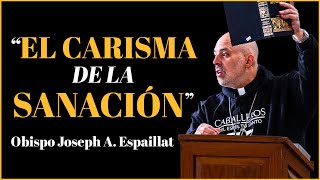 El Carisma de la Sanación Como La Nueva Evangelización - Obispo Joseph Espaillat | R9