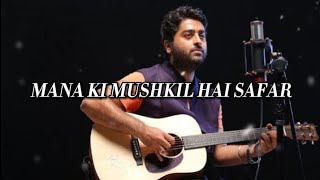 Maana Ki Mushkil Hai Safar Par Sunn O Musafir | Bandeya re Bandeya | Arijit Singh Full Song |