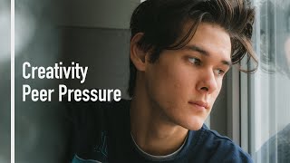 How Peer Pressure damages Creativity // Teo Crawford