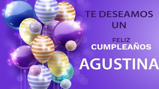 FELIZ CUMPLEAÑOS AGUSTINA | Canción de cumpleaños. 🎂🎈