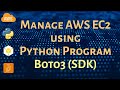 Automate and Manage AWS EC2 using Python Boto3 | Complete Tutorial