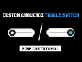 Custom Checkbox Toggle Switch || HTML5 & CSS3 || Full Tutorial