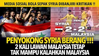 PENYOKONG SYRIA BER4NG‼️ KERANA 2 KALI BERTEMU MALAYSIA TETAP TAK MAMPU KALAHKAN MALAYSIA #pialaasia