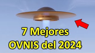 Los 7 Mejores Avistamientos OVNI del 2024 (Recopilación)